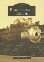Cover of: Rails Around Denver (CO) (Images of Rail)