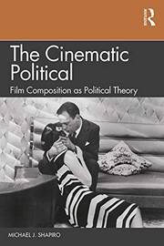 Cover of: Cinematic Political: Film Composition As Political Theory