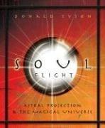 Soul flight : astral projection & the magical universe