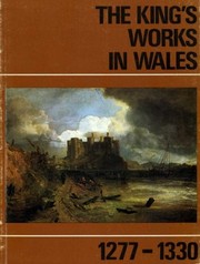 Cover of: The king's works in Wales, 1277-1330