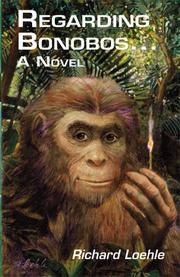 Cover of: Regarding Bonobos | Richard Loehle