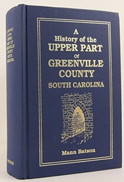 The upper part of Greenville County, South Carolina by Mann Batson