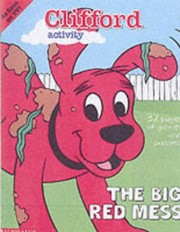 Cover of: Big Red Mess: Clifford Activity
