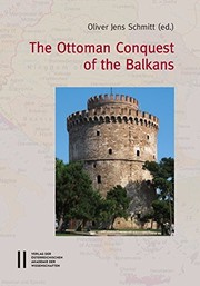 Cover of: The Ottoman conquest of the Balkans: interpretations and research debates