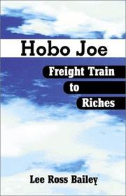 Cover of: Hobo Joe Freight Train to Riches | Lee Ross Bailey