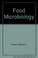 Cover of: Food microbiology