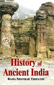 History of ancient India by Rama Shankar Tripathi