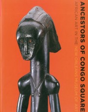Ancestors of Congo Square by William A. Fagaly, Tavy D. Aherne, Judy Cooper, Peggy McDowell