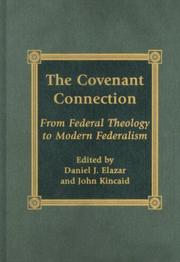 Cover of: The covenant connection: from federal theology to modern federalism