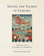 Cover of: Seeing the Sacred in Samsara: An Illustrated Guide to the Eighty-Four Tantric Mahasiddhas