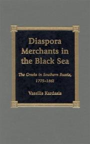 Diaspora merchants in the Black Sea by Vasilēs A. Kardasēs