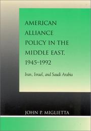 Cover of: American alliance policy in the Middle East, 1945-1992: Iran, Israel, and Saudi Arabia