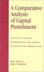 A comparative analysis of capital punishment : statutes, policies, frequencies, and public attitudes the world over