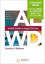 ALWD Guide to Legal Citation by Association of Legal Writing Directors Staff, Coleen M. Barger