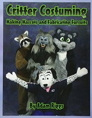 Cover of: Critter Costuming by Adam Riggs