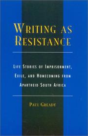 Cover of: Writing as Resistance: Life Stories of Imprisonment, Exile, and Homecoming from Apartheid South Africa