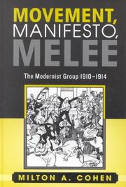 Cover of: Movement, Manifesto, Melee: The Modernist Group, 1910-1914