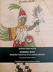 Cover of: Hombre-dios: religión y política en el mundo náhuatl