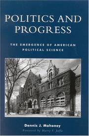 Cover of: Politics and Progress: The Emergence of American Political Science