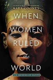 Cover of: When women ruled the world by Kara Cooney