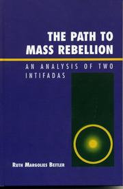 Cover of: The path to mass rebellion: an analysis of two intifadas