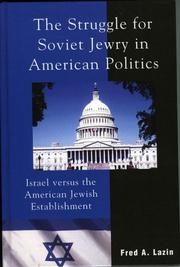 Cover of: The struggle for Soviet Jewry in American politics: Israel versus the American Jewish establishment
