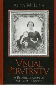 Cover of: Visual perversity: a re-articulation of maternal instinct