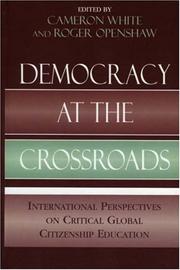 Democracy at the crossroads : international perspectives on critical global citizenship education