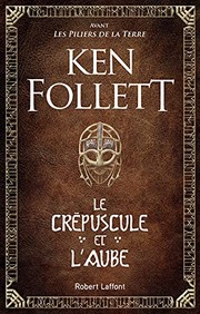 Cover of: Le Crépuscule et l'Aube