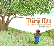 Cover of: Mama Miti, la mère des arbres