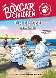 The Big Spill Rescue by Gertrude Chandler Warner, Craig Orback
