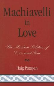 Machiavelli in love : the modern politics of love and fear