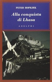 Cover of: Alla conquista di Lhasa by Peter Hopkirk