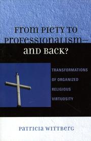 From piety to professionalism and back? by Patricia Wittberg