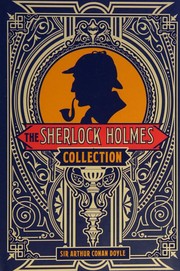The Sherlock Holmes Collection (Adventures of Sherlock Holmes / Hound of the Baskervilles / Memoirs of Sherlock Holmes / Study in Scarlet / Sign of Four / Valley of Fear) by Arthur Conan Doyle