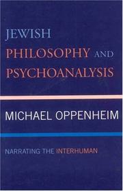 Jewish philosophy and psychoanalysis : narrating the interhuman