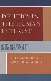 Cover of: Politics in the Human Interest: Applying Sociology in the Real World