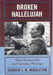 Broken hallelujah : Nikos Kazantzakis and Christian theology