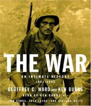 The War by Geoffrey C. Ward, Ken Burns