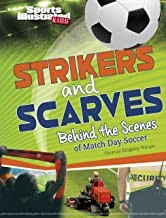 Cover of: Strikers and Scarves: Behind the Scenes of Match Day Soccer