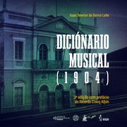 Diciónario musical (1904) by Isaac Newton de Barros Leite , Marcos Moreira, João Gracindo Neto, Jean Lenzi