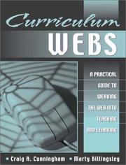 Cover of: Curriculum Webs: A Practical Guide to Weaving the Web into Teaching and Learning