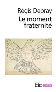 Cover of: Le moment fraternité