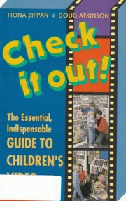 Cover of: Check it out!: the essential, indispensable guide to children's video