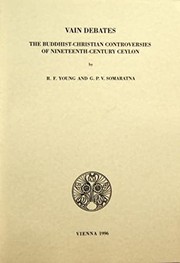 Cover of: Vain debates: the Buddhist-Christian controversies of nineteenth-century Ceylon