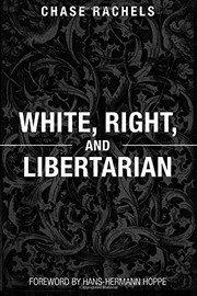 Cover of: White, Right, and Libertarian