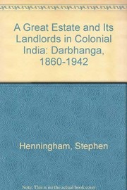 A great estate and its landlords in colonial India by Stephen Henningham