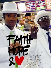 Cover of: Jacob Holdt's America: Faith, Hope and Love