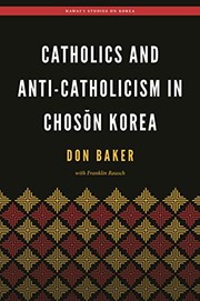 Cover of: Catholics and Anti-Catholicism in Chosen Korea