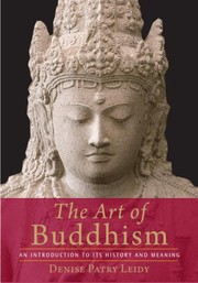 The art of Buddhism by Denise Patry Leidy